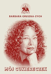 Mój cukiereczek Tom 1 - Gruszka-Zych, Barbara - książka