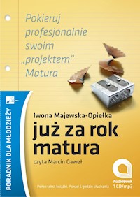 Już za rok matura - Iwona Majewska-Opiełka - audiobook