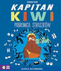 Kapitan Kiwi Pogromca Straszków - Supeł Barbara - książka