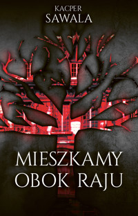 Mieszkamy obok raju - Kacper Sawala - ebook