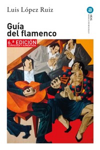 Guía del Flamenco - Luis López Ruiz - ebook