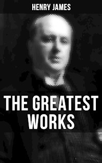 The Greatest Works of Henry James - Henry James - ebook