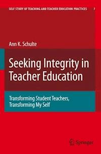 Seeking Integrity in Teacher Education - Ann Katherine Schulte - ebook