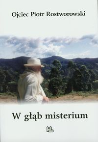 W głąb misterium - Rostworowski Piotr - książka