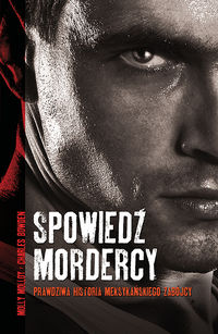 Spowiedź mordercy - Molloy Molly, Bowden Charles - książka