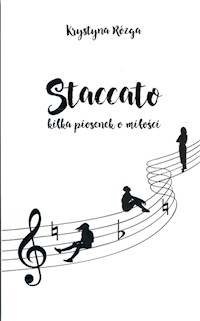 Staccato kilka piosenek o miłości - Rózga Krystyna - książka