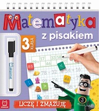 Matematyka z pisakiem Klasa 3 Liczę i zmazuję -  - książka