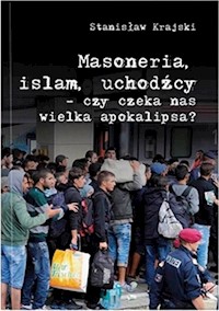 Masoneria Islam Uchodźcy - Krajski Stanisław - książka