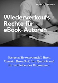 Wiederverkaufs Rechte für eBook-Autoren - Andre Sternberg - ebook