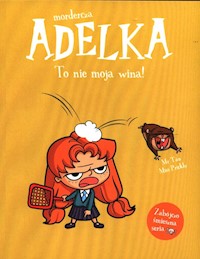 Mordercza Adelka To nie moja wina! - Mr Tan, Miss Prickly - książka