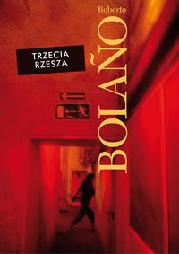 Trzecia Rzesza - Bolano Roberto - książka