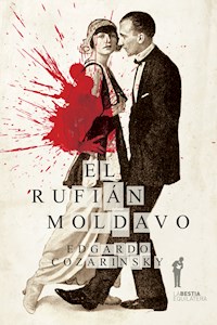 El rufián moldavo - Edgardo Cozarinsky - ebook