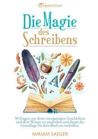 Die Magie des Schreibens - Mirjam Saeger - ebook