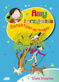 Amy i przyjaciele Detektywi na tropie - Kimpton Diana - książka