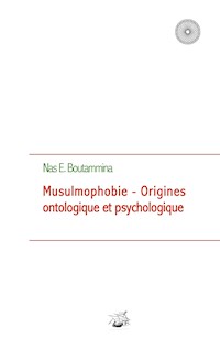 Musulmophobie - Origines ontologique et psychologique - Nas E. Boutammina - ebook