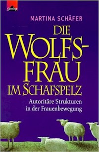 Die Wolfsfrau im Schafspelz - Martina Dr. Schäfer - ebook