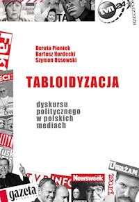 Tabloidyzacja dyskursu politycznego w polskich mediach -  - książka