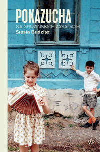 Pokazucha. Na gruzińskich zasadach - Stasia Budzisz - ebook + audiobook + książka