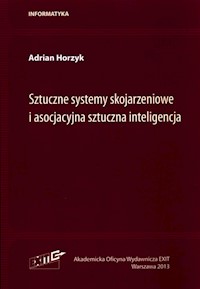 Sztuczne systemy skojarzeniowe i asocjacyjna sztuczna inteligencja - Horzyk Adrian - książka
