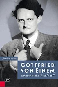 Gottfried von Einem - Joachim Reiber - ebook