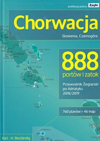 Chorwacja Słowenia Czarnogóra 888 portów i zatok - Bestandig Karl H. - książka
