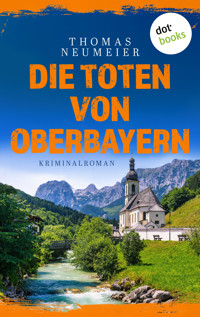 Die Toten von Oberbayern - oder: Tatzelwurm - Thomas Neumeier - ebook