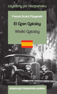 El Gran Gatsby / Wielki Gatsby. Czytamy po hiszpańsku - Fitzgerald Francis Scott - książka