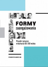 Formy zaangażowania Pisarki i pisarze w kulturze XX i XXI wieku -  - książka
