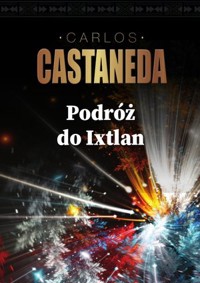 Podróż do Ixtlan - Carlos Castaneda - książka