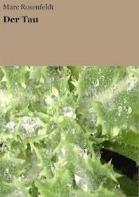 Der Tau - Marc Rosenfeldt - ebook