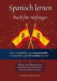 Spanisch lernen - Buch für Anfänger - Maximilian Sebastian Wagner - ebook