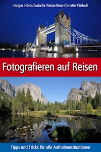 Fotografieren auf Reisen - Ann-Christin Fürbaß - ebook
