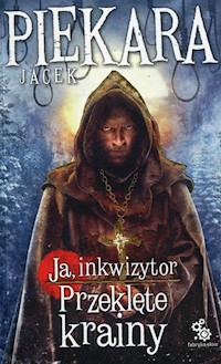Ja Inkwizytor 5 Przeklęte krainy - Jacek Piekara - ebook + książka