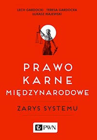 Prawo karne międzynarodowe - Gardocki Lech, Gardocka Teresa, Majewski Łukasz - książka