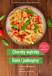 Choroby wątroby. Dieta i jadłospisy - Majewski Marcin, Marciniak Michał - książka