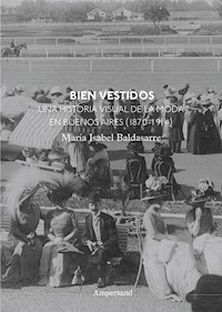 Bien vestidos - María Isabel Baldasarre - ebook