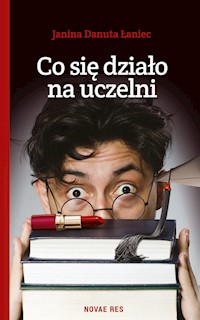 Co się działo na uczelni - Łaniec Janina Danuta - książka