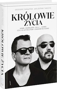 Królowie życia - Skawiński Grzegorz, Tkaczyk Waldemar - książka