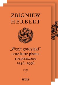 Pakiet „Węzeł gordyjski” oraz inne pisma rozproszone 1948-1998. Tom 1-3 - Zbigniew Herbert - książka