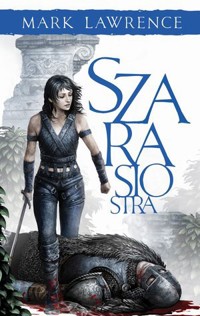 Szara siostra. Trylogia Księga Przodka. Tom 2 - Mark Lawrence - książka