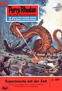 Perry Rhodan 354: Experimente mit der Zeit - Clark Darlton - ebook