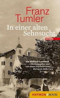 In einer alten Sehnsucht - Franz Tumler - ebook