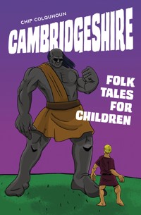 Cambridgeshire Folk Tales for Children - Chip Colquhoun - ebook