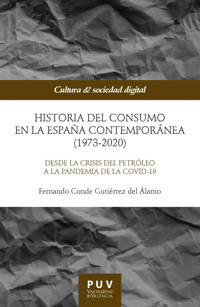 Historia del consumo en la España contemporánea (1973-2020) - Fernando Conde Gutiérrez del Álamo - ebook