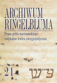 Archiwum Ringelbluma Konspiracyjne Archiwum Getta Warszawy Tom 21 - Laskowski Piotr, Matuszewski Sebastian - książka