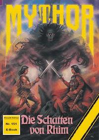 Mythor 151: Die Schatten von Rhim - Paul Wolf - ebook