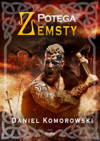 Potęga zemsty. Cykl Furia wikingów. Tom 3 - Daniel Komorowski  - książka