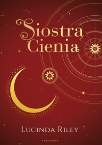 Siostra Cienia. Cykl Siedem Sióstr. Tom 3 (wydanie kolekcjonerskie) - Lucinda Riley - książka