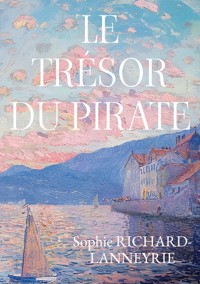 Le Trésor du Pirate - Sophie Richard-Lanneyrie - ebook