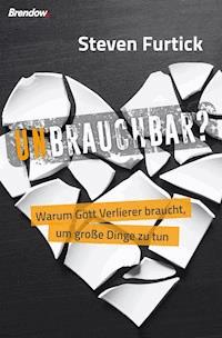 Unbrauchbar? - Furtick Steven - ebook